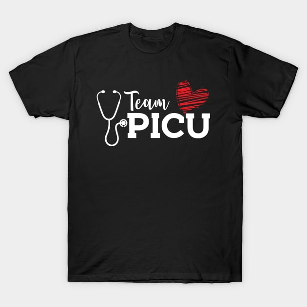 PICU Nurse - Team PICU T-Shirt by KC Happy Shop